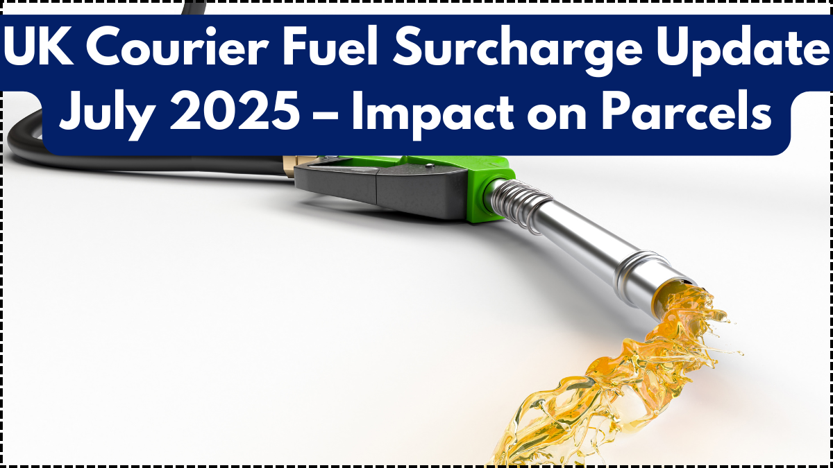 UK Courier Fuel Surcharge Update July 2025 – Impact on Parcels