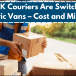 Why UK Couriers Are Switching to Electric Vans – Cost and Mileage