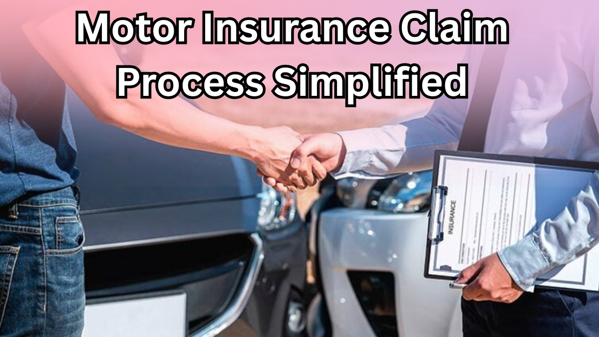 Motor Insurance Claim Process Simplified in 2025 – Quick Settlement Guide