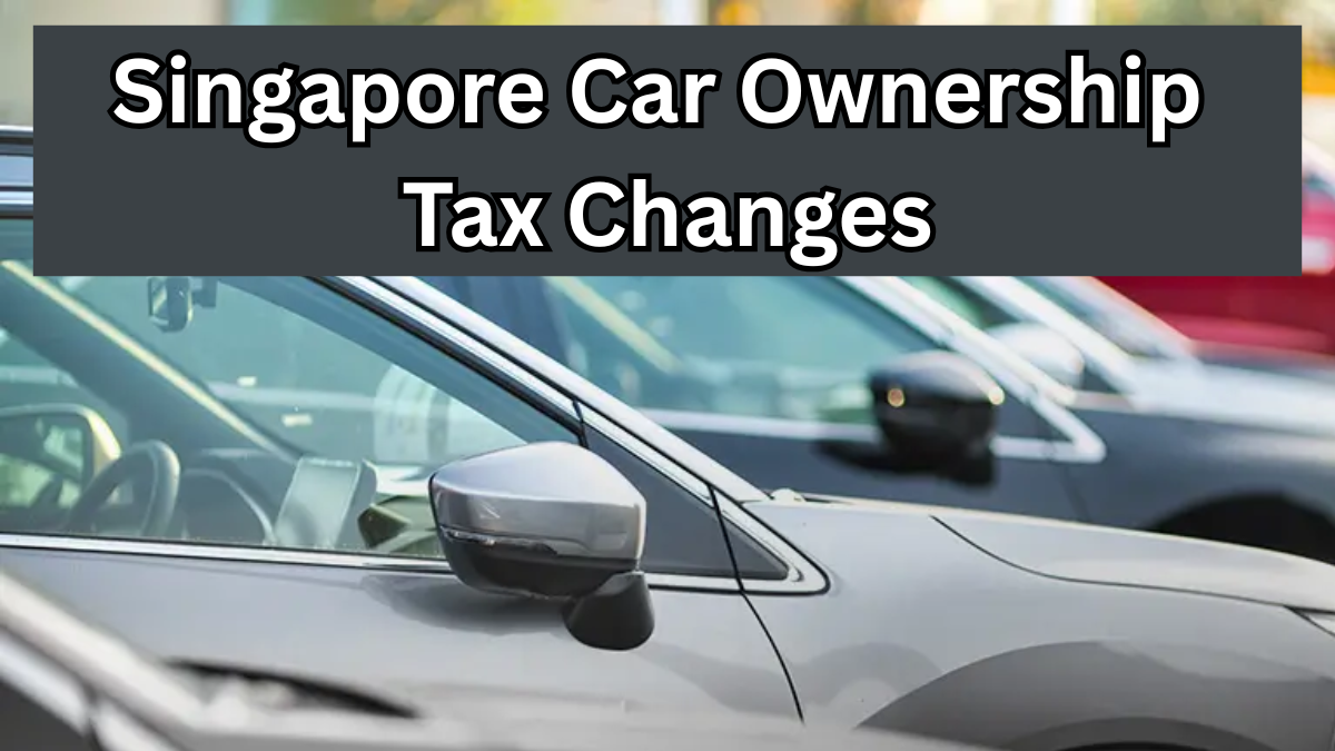 Singapore Car Ownership Tax Changes 2025 – Full Cost Impact Explained