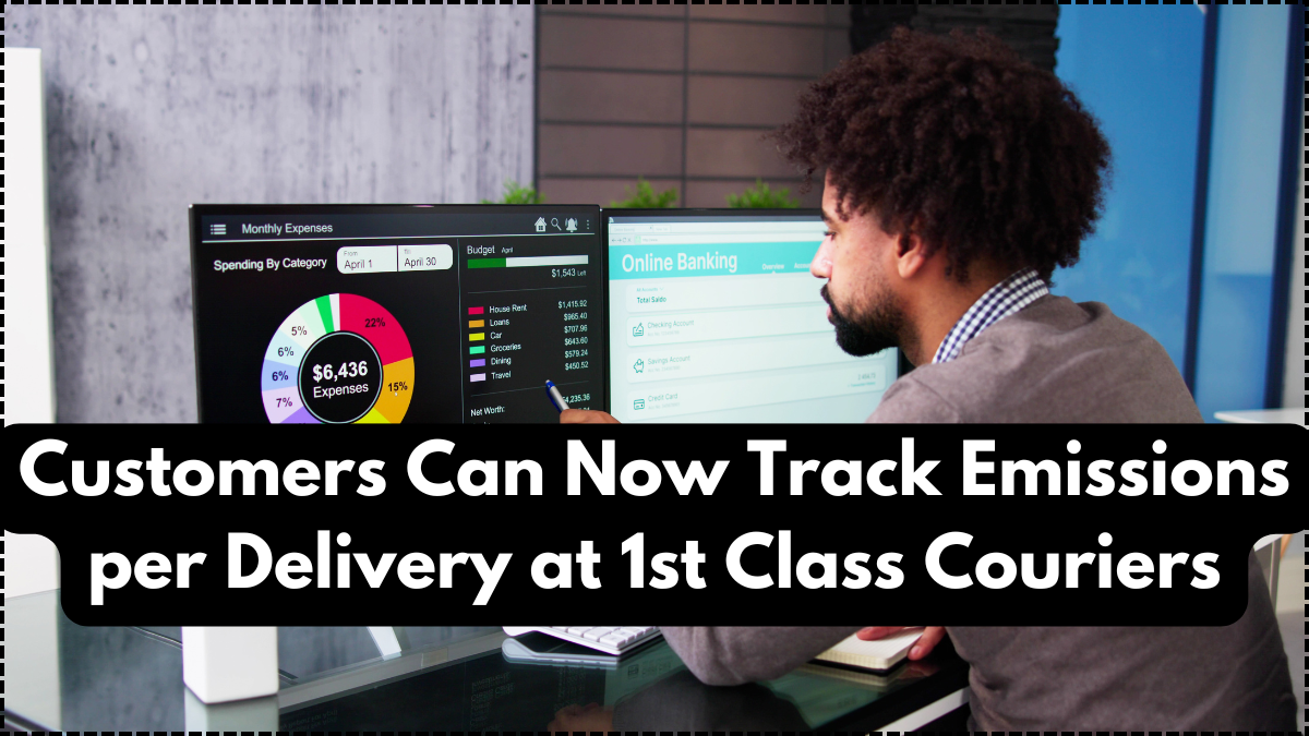 Customers Can Now Track Emissions per Delivery at 1st Class Couriers