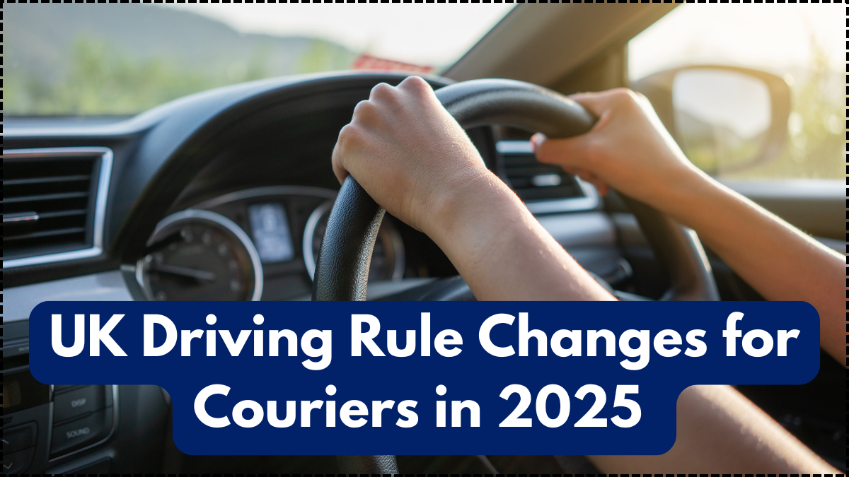 UK Driving Rule Changes for Couriers in 2025 – What You Must Know