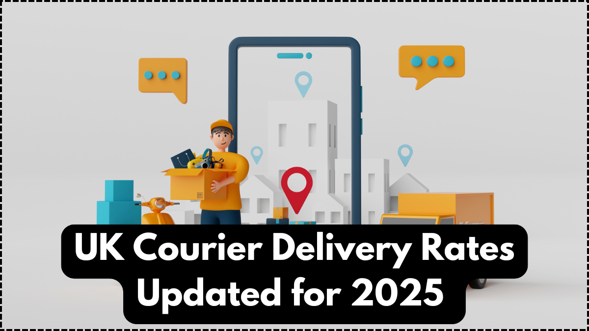 UK Courier Delivery Rates Updated for 2025 – Best Price Comparison