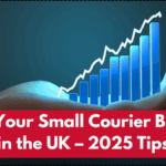 Grow Your Small Courier Business in the UK – 2025 Tips