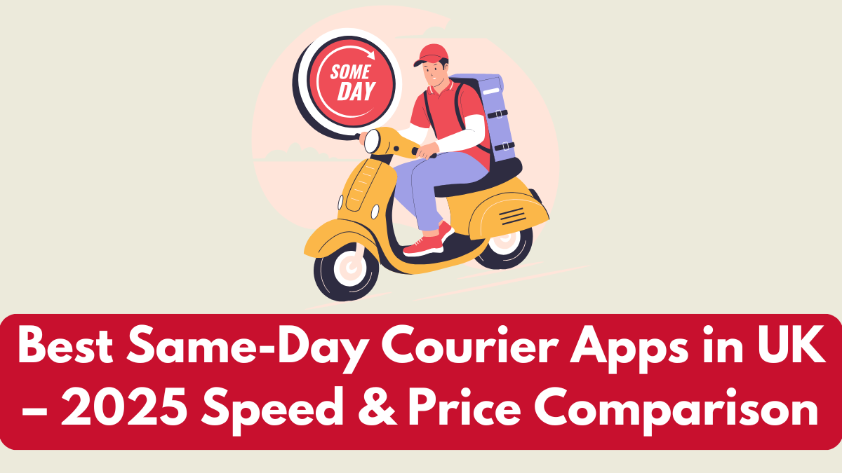 Best Same-Day Courier Apps in UK – 2025 Speed & Price Comparison
