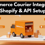 Ecommerce Courier Integration 2025: Shopify & API Setup Guide