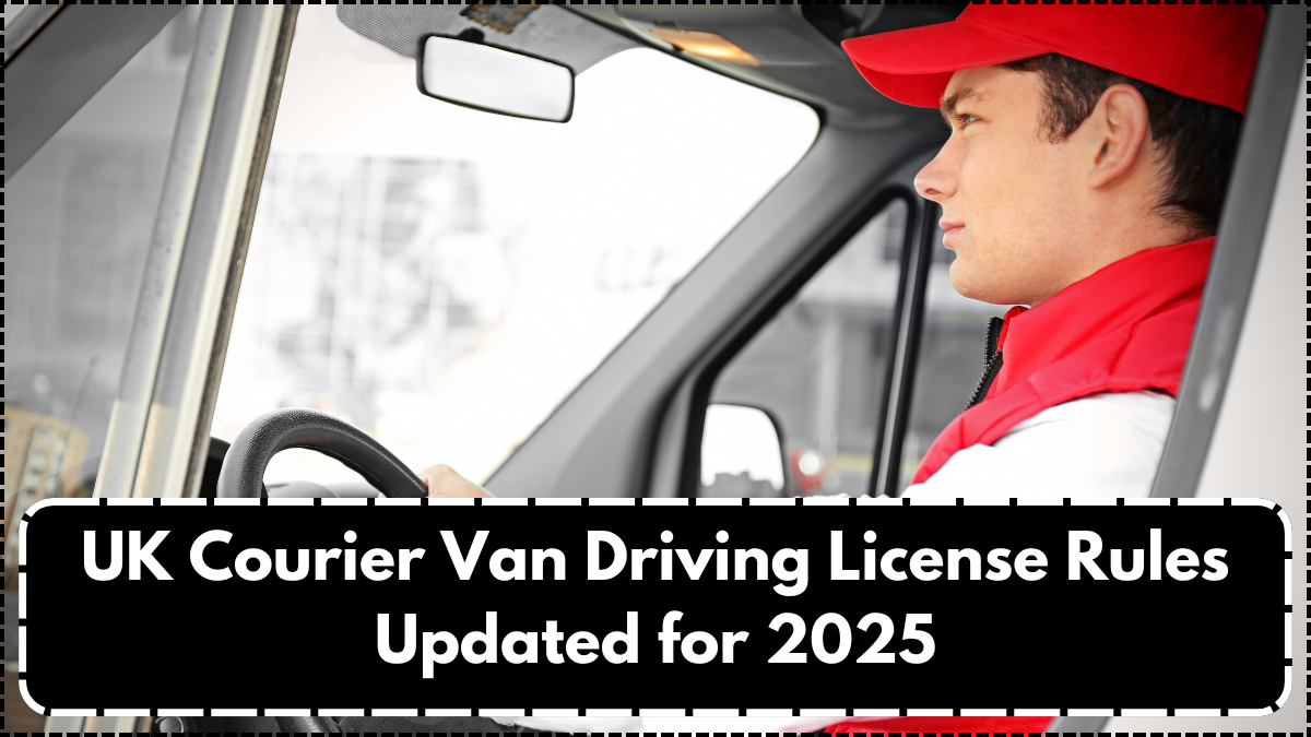 UK Courier Van Driving License Rules Updated for 2025