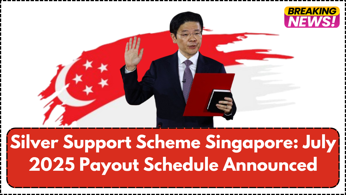 Silver Support Scheme Singapore: July 2025 Payout Schedule Announced