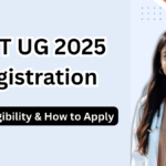 NEET UG 2025 Registration – Dates, Eligibility & How to Apply