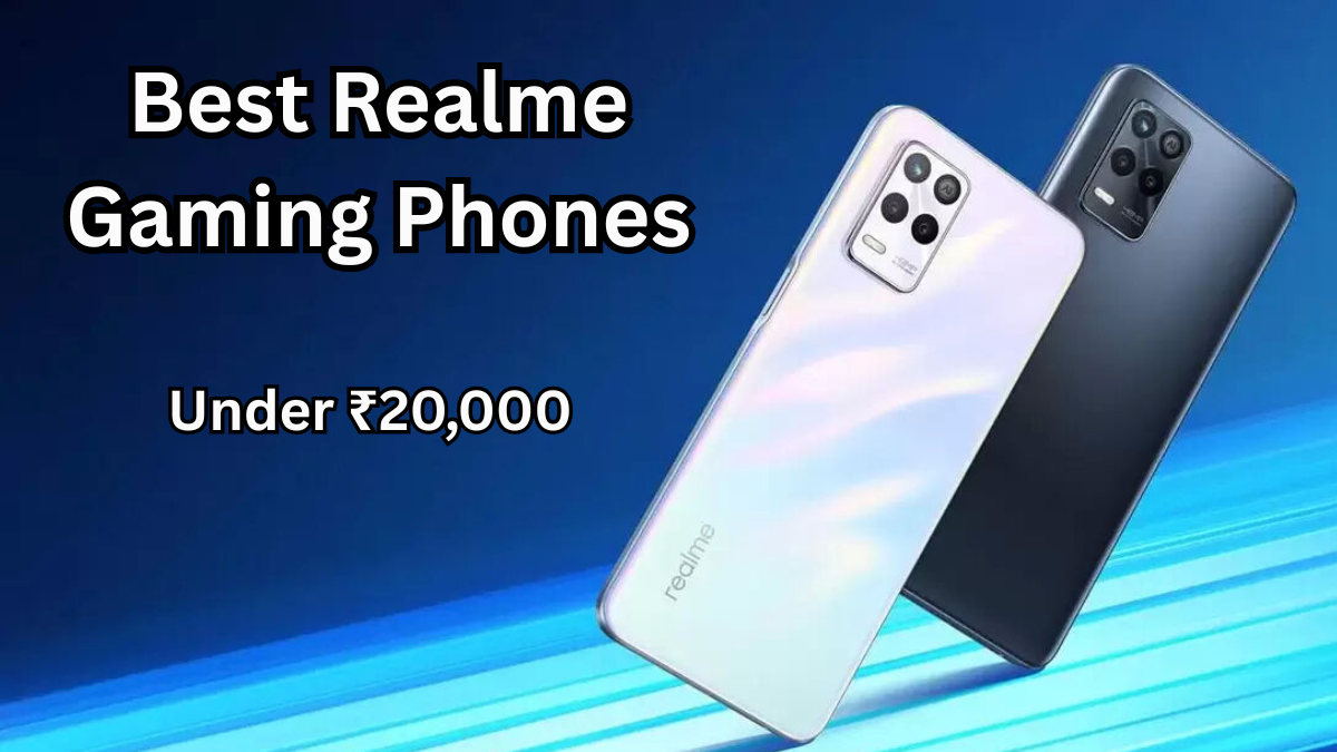 Best Realme Gaming Phones Under ₹20,000 in 2025 – Top Picks for Performance