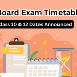 CBSE Board Exam Timetable 2025 – Class 10 & 12 Dates Announced