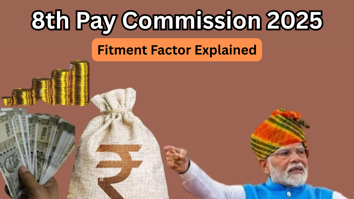 8th Pay Commission 2025 – Fitment Factor Explained
