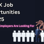 Top UK Job Opportunities in 2025 – Skills That Employers Are Looking For