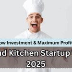 Cloud Kitchen Startup Tips 2025 – Low Investment & Maximum Profits