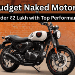 Best Budget Naked Motorcycles in India 2025 – Under ₹2 Lakh with Top Performance