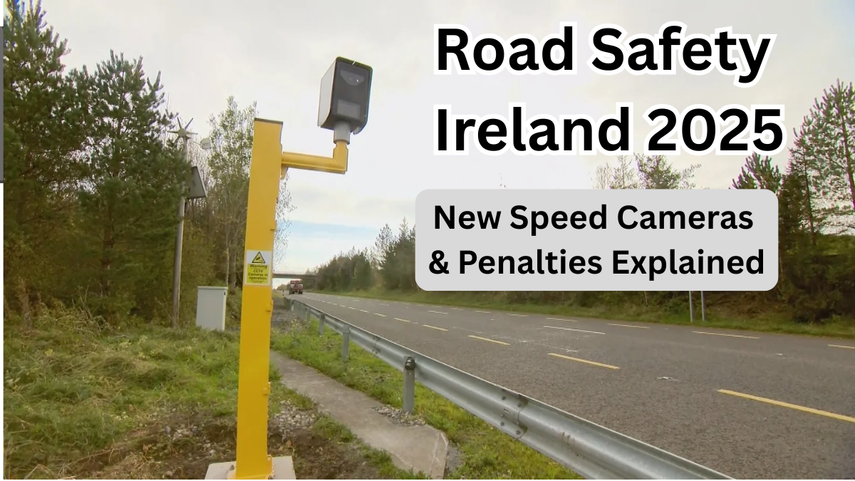 Road Safety Ireland 2025 – New Speed Cameras & Penalties Explained
