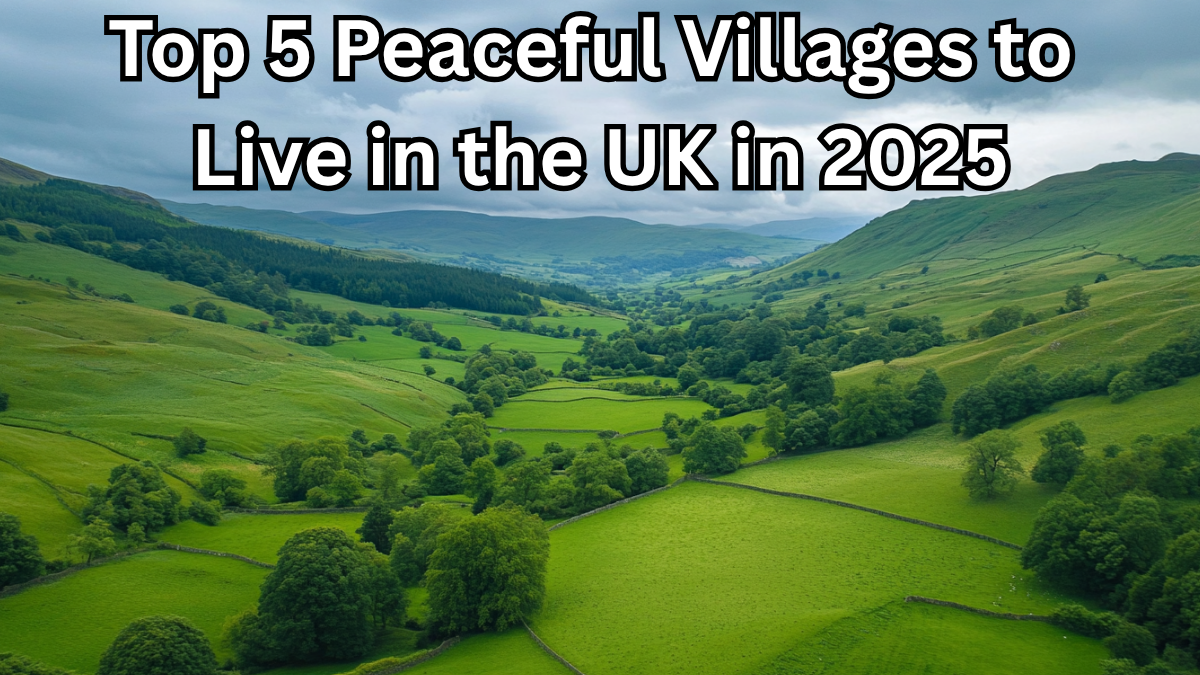 Top 5 Peaceful Villages to Live in the UK in 2025