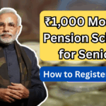 ₹1,000 Monthly Pension Scheme for Seniors – How to Register in 2025