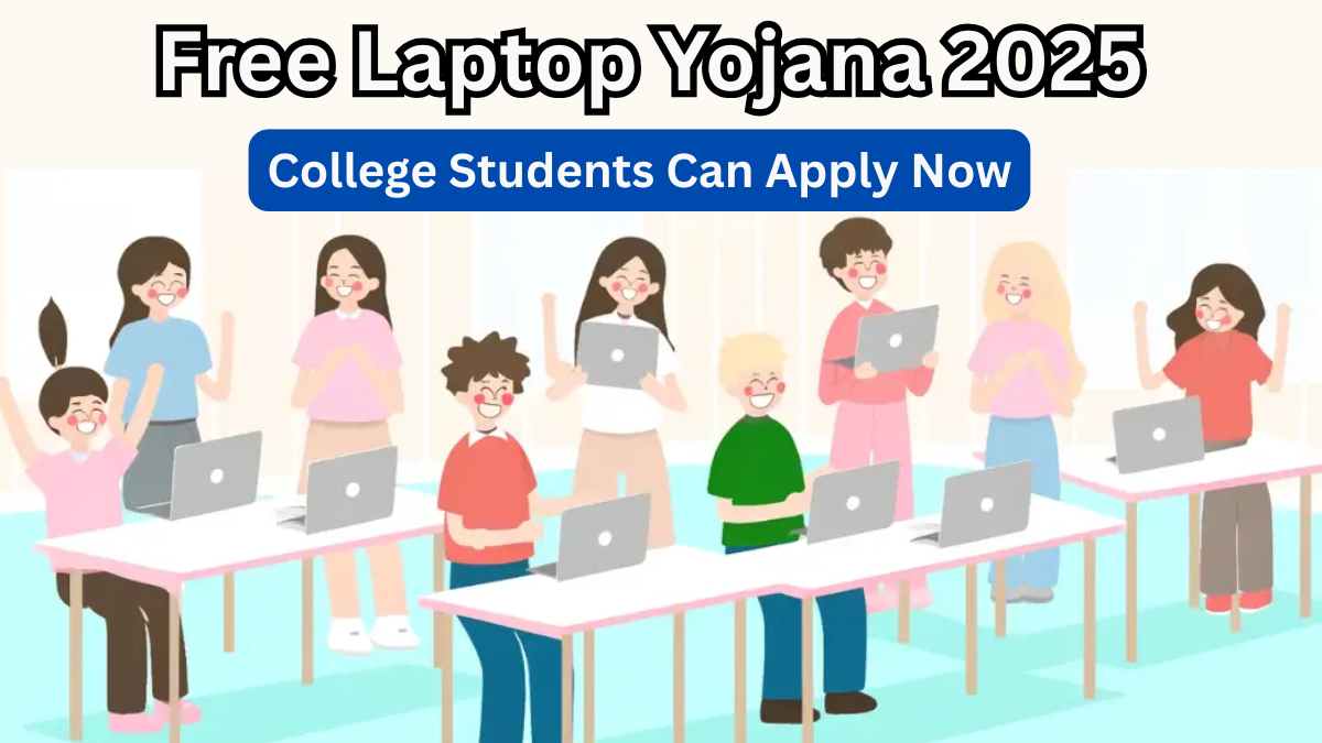 Free Laptop Yojana 2025 – College Students Can Apply Now
