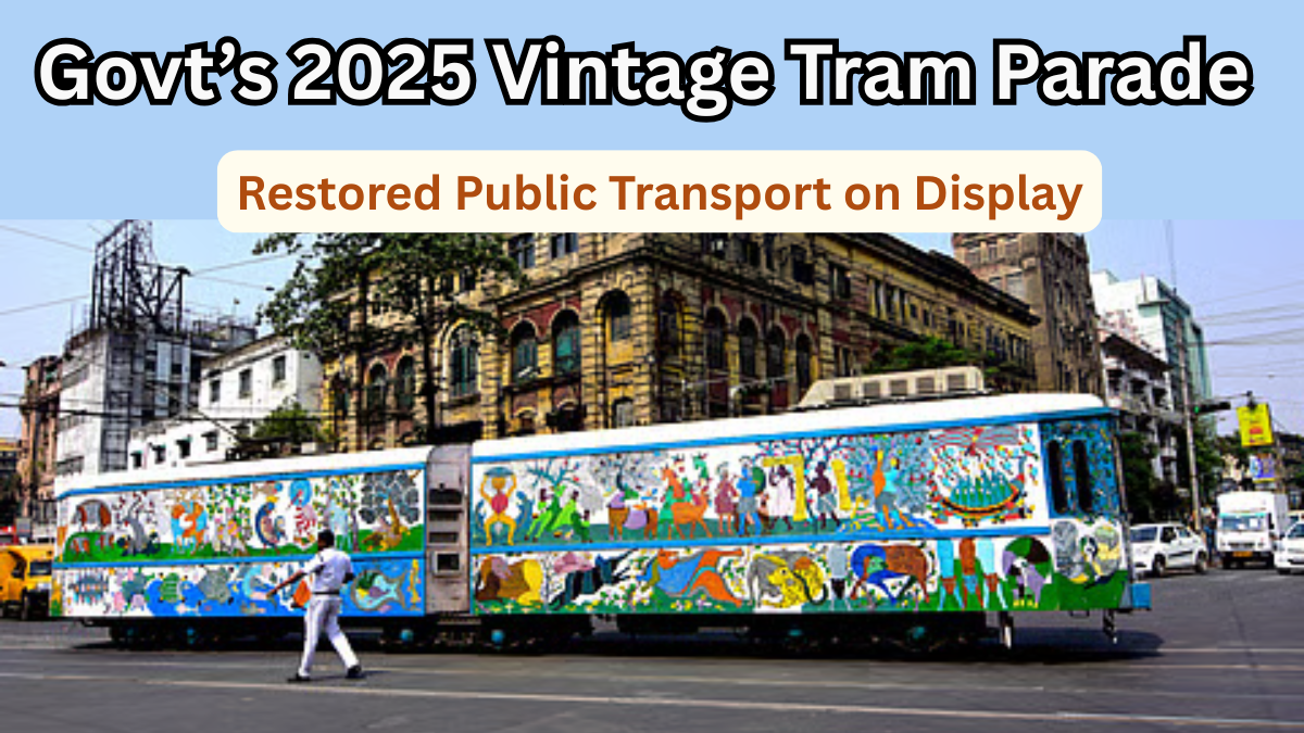 Govt’s 2025 Vintage Tram Parade – Restored Public Transport on Display