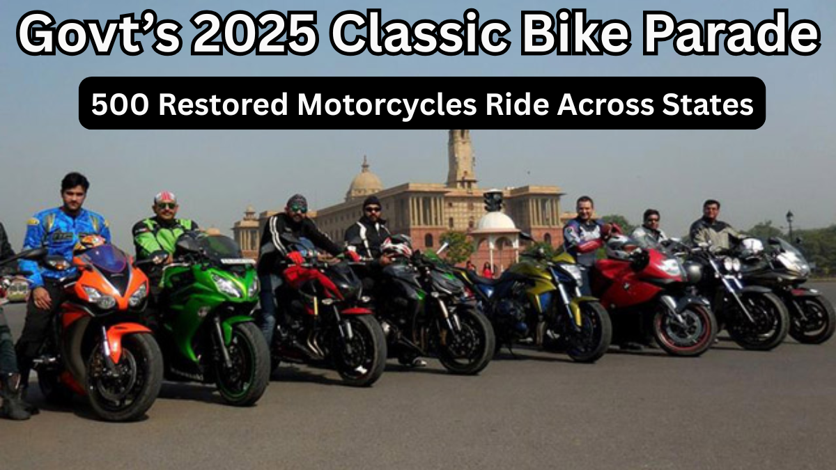 Govt’s 2025 Classic Bike Parade – 500 Restored Motorcycles Ride Across States
