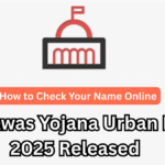 PM Awas Yojana Urban List 2025 Released – How to Check Your Name Online